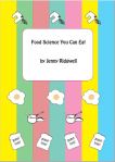 Food Science You Can Eat - all the science you need for Food GCSE